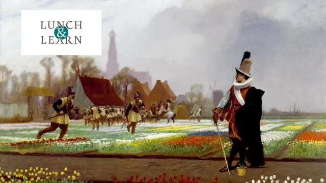 Lunch and learn tulip mania